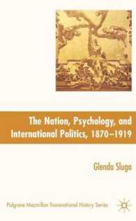 The Nation, Psychology, and International Politics, 1870-1919 (Palgrave Macmillan Series in Transnational History)