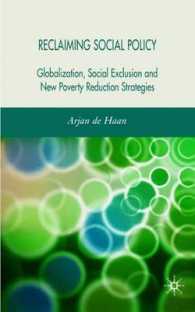 社会政策の回復：グローバル化、社会的排除と新たな貧困削減戦略<br>Reclaiming Social Policy : Globalization, Social Exclusion and New Poverty Reduction Strategies