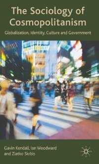 コスモポリタニズムの社会学<br>The Sociology of Cosmopolitanism : Globalization, Identity, Culture and Government