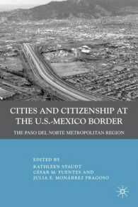 アメリカ－メキシコ間の国境における都市と市民権<br>Cities and Citizenship at the U.S.- Mexico Border : The Paso Del Norte Metropolitan Region