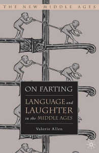 放屁：中世における言語と笑い<br>On Farting : Language and Laughter in the Middle Ages (The New Middle Ages)