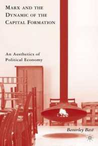 Marx and the Dynamic of the Capital Formation : An Aesthetics of Political Economy （1ST）