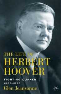 フーバー大統領の時代<br>The Life of Herbert Hoover : Fighting Quaker, 1928-1933 (Life of Herbert Hoover) （1ST）