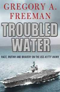 苦難の海：空母キティホークの歴史<br>Troubled Water : Race, Mutiny, and Bravery on the USS Kitty Hawk