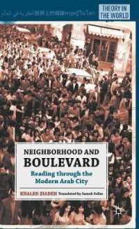 Neighborhood and Boulevard : Reading through the Modern Arab City (Theory in the World) （1ST）
