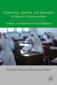 ムスリム集団の市民権、アイデンティティと教育<br>Citizenship, Identity, and Education in Muslim Communities : Essays on Attachment and Obligation
