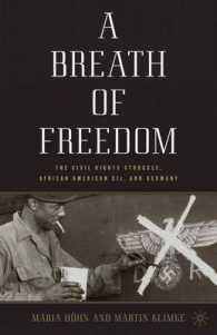 A Breath of Freedom : The Civil Rights Struggle, African American Gis, and Germany (Culture, Politics, and the Cold War)