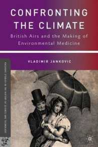 Confronting the Climate : British Airs and the Making of Environmental Medicine (Palgrave Studies in the History of Science and Technology)