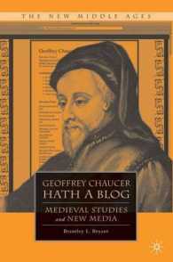 チョーサーがブログを始めた：中世学とニューメディア<br>Geoffrey Chaucer Hath a Blog : Medieval Studies and New Media (The New Middle Ages)