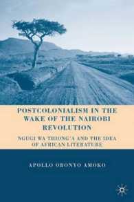 ポストコロニアリズムとアフリカ文学<br>Postcolonialism in the Wake of the Nairobi Revolution : Ngugi Wa Thiong'o and the Idea of African Literature