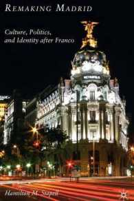 フランコ後のマドリッド<br>Remaking Madrid : Culture, Politics, and Identity after Franco
