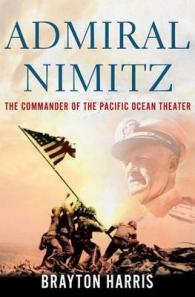 ニミッツ提督<br>Admiral Nimitz : The Commander of the Pacific Ocean Theater