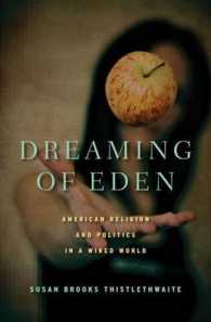 Dreaming of Eden : American Religion and Politics in a Wired World