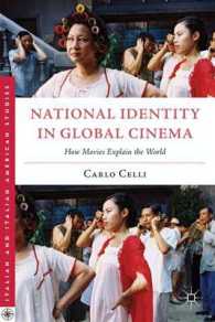 National Identity in Global Cinema : How Movies Explain the World (Italian and Italian American Studies) （1ST）