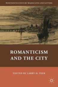 ロマン主義と都市<br>Romanticism and the City (Nineteenth-century Major Lives and Letters)