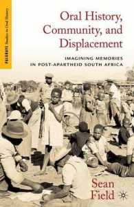 Oral History, Community, and Displacement : Imagining Memories in Post-Apartheid South Africa (Palgrave Studies in Oral History)