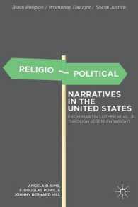 Religio-Political Narratives in the United States : From Martin Luther King, Jr. to Jeremiah Wright (Black Religion/womanist Thought/social Justice)