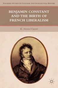 Benjamin Constant and the Birth of French Liberalism (Palgrave Studies in Cultural and Intellectual History) （1ST）
