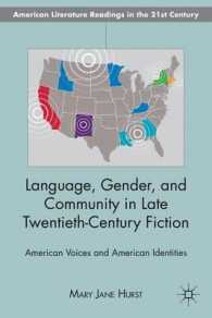 Language, Gender, and Community in Late Twentieth-Century Fiction : American Voices and American Identities (American Literature Readings in the 21st （1ST）
