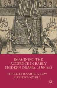 Imagining the Audience in Early Modern Drama, 1558-1642 （1ST）
