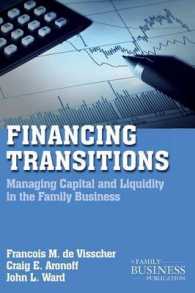 Financing Transitions : Managing Capital and Liquidity in the Family Business (Family Business Leadership Series) （Reprint）