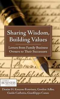 Sharing Wisdom, Building Values : Letters from Family Business Owners to Their Successors （Reprint）