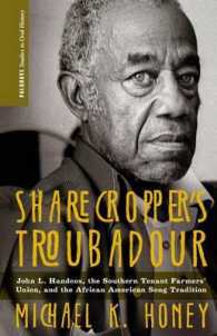 Sharecropper's Troubadour : John L. Handcox, the Southern Tenant Farmers' Union, and the African American Song Tradition (Palgrave Studies in Oral His