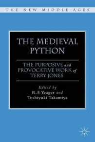 高宮利行（共）編／モンティ・パイソンの中世学者テリー・ジョーンズの業績<br>The Medieval Python : The Purposive and Provocative Work of Terry Jones (The New Middle Ages)