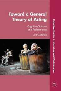 演技の認知科学<br>Toward a General Theory of Acting : Cognitive Science and Performance (Cognitive Studies in Literature and Performance)
