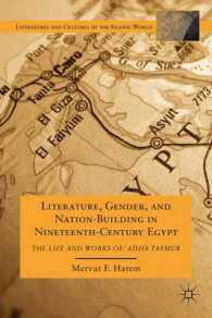 Literature, Gender, and Nation-Building in Nineteenth-Century Egypt : The Life and Works of A'isha Taymur (Literatures and Cultures of the Islamic Wor