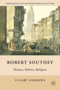 Robert Southey : History, Politics, Religion (Nineteenth-century Major Lives and Letters) （1ST）