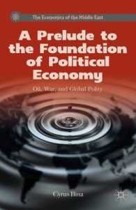 A Prelude to the Foundation of Political Economy : Oil, War, and Global Polity (The Economics of the Middle East)