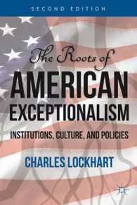 アメリカ例外主義の起源：制度、文化と政策（第２版）<br>The Roots of American Exceptionalism : Institutions, Culture, and Policies （2ND）