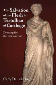 The Salvation of the Flesh in Tertullian of Carthage : Dressing for the Resurrection （1ST）