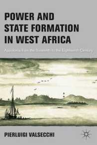 Power and State Formation in West Africa : Appolonia from the Sixteenth to the Eighteenth Centuries （1ST）