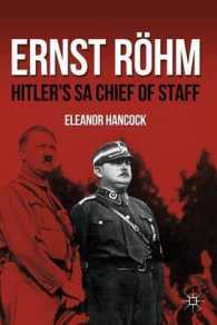 Ernst Rohm : Hitler's Sa Chief of Staff （Reprint）
