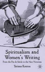 Spiritualism and Women's Writing : From the Fin De Sicle to the Neo-Victorian