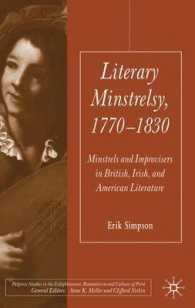 Literary Minstrelsy, 1770-1830 : Minstrels and Improvisers in British, Irish, and American Literature
