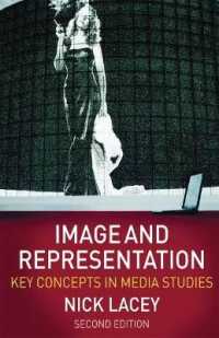 イメージと表象：メディア研究の鍵概念（第２版）<br>Image and Representation : Key Concepts in Media Studies （2ND）