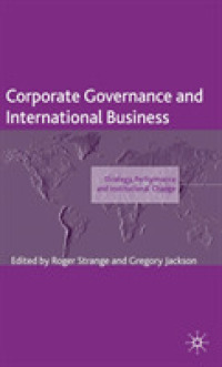 コーポレート・ガバナンスと国際ビジネス<br>Corporate Governance and International Business : Strategy, Performance and Institutional Change