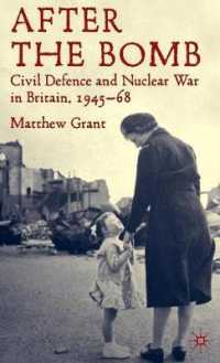 冷戦期イギリスにおける核戦争と民間防衛：1945-68年<br>After the Bomb : Civil Defence and Nuclear War in Cold War Britain, 1945-68