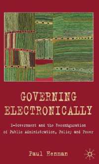 オンライン政府と行政の再構成<br>Governing Electronically : E-government and the Reconfiguration of Public Administration, Policy and Power