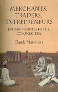 Merchants, Traders, Entrepreneurs : Indian Business in the Colonial Era