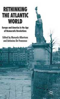Rethinking the Atlantic World : Europe and America in the Age of Democratic Revolutions