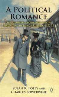 A Political Romance : Leon Gambetta, Leonie Leon and the Making of the French Republic, 1872-82