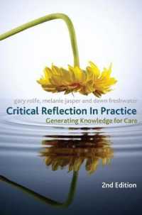 Critical Reflection in Practice : Generating Knowledge for Care （2ND）