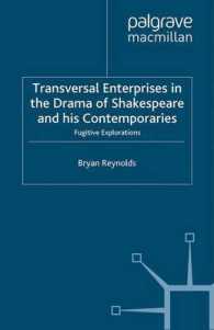 シェイクスピア及び同時代の劇作に見る異性装の企て<br>Transversal Enterprises in the Drama of Shakespeare and His Contemporaries : Fugitive Explorations