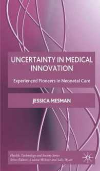 医療の革新の不確実性：新生児のケアにおけるパイオニア<br>Uncertainty in Medical Innovation : Experienced Pioneers in Neonatal Care (Health, Technolgy and Society)