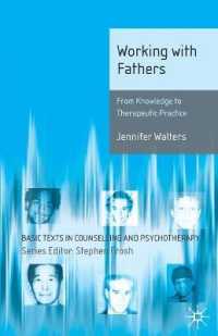 父親の精神保健<br>Working with Fathers : From Knowledge to Therapeutic Practice (Basic Texts in Counselling and Psychotherapy)