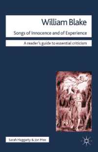 ブレイク『無垢の歌』『経験の歌』批評ガイド<br>William Blake Songs of Innocence and of Experience (Readers' Guides to Essential Criticism)